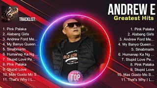 Andrew E 2024 Hits ~ Andrew E Full Album ~ Andrew E Top Songs