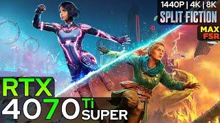 Split Fiction - RTX 4070 Ti SUPER (1440p/4K/8K)