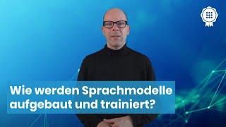 Wie werden Sprachmodelle aufgebaut und trainiert?