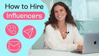 How to Hire Influencers to Promote Your Business