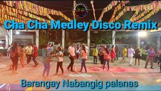 Cha Cha Medley Disco Remix, Barangay Nabangig palanas