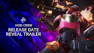 Void Crew - Release Date Reveal Trailer