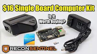 $16 Single Board Computer Kit - The Iconikal Rockchip SBC Recon Sentinel. Is It Worth Buying?