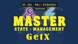 Flutter GetX Masterclass || Episode 6 - RX, Obs, Obx & GetBuilder State Management