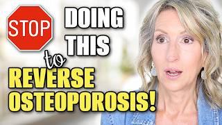 7 Things I STOPPED Doing to Reverse Osteoporosis