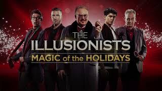 THE ILLUSIONISTS MAGIC OF THE HOLIDAYS coming to the Kravis Center