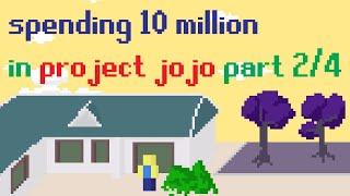 spending 10 million in project jojo part 2