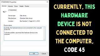 Fix Currently, This Hardware Device Is Not Connected To The Computer Code 45 Error on Windows 11