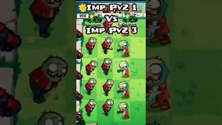 Imp PvZ 1 Vs Imp PvZ 3 - Plants Vs Zombies #shorts #PVZ #pvz2 #Pvzhack #PVZmod #pvz3 #PVZ4