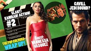 Scoop! SW welcomes Cavill?, “Trump” Actor Shunned, Actress Vannessa Vasquez