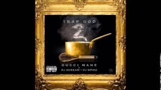 Gucci Mane - Servin - TRAP GOD 2 (NEW) 2013