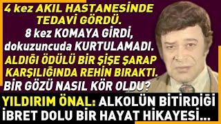 Yıldırım Önal’ın ibretlik sonu.. (4 kez akıl hastanesine yatırıldı.)