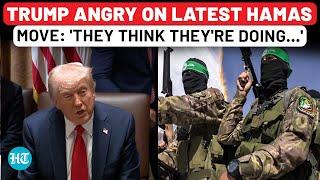 Trump Gets Angry At Hamas' Late-Night Hostage Body Handover: 'They Think They're…'| Israel,Gaza,USA