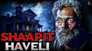 Shaapit Haveli | South Suspense Horror Action Full Hindi Dubbed Movie | Superhit Horror Movie