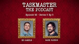 Ep 62. Mark Watson - S5 Ep.5 | Taskmaster The Podcast