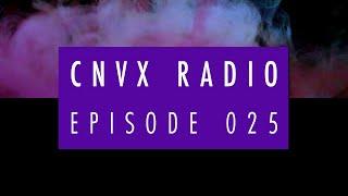 EP 025 - CNVX RADIO - DNB Mix from Kid Drama