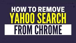 How To Remove Yahoo Search From Chrome (2024)