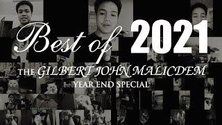 Best of 2021 (The GILBERT JOHN MALICDEM Year-end Special)