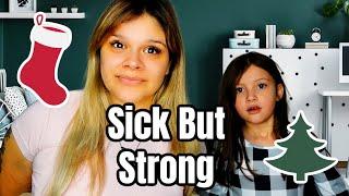 Sick But Strong | Christmas Cheer!