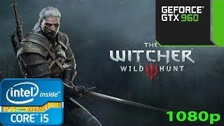 The Witcher 3 - i5 4460 + GTX 960