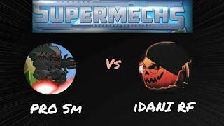 Super mechs - PRO Sm vs iDANI RF (energy mechs on arena)!!