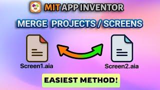 How to Merge Multiple MIT App Inventor Screens/Projects || MIT App Inventor 2 || Merge Projects