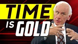 Time Is Gold | Best Time Management Compilation | Jim Rohn