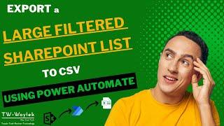 How to Export a Large Filtered SharePoint List into a CSV File Using Power Automate