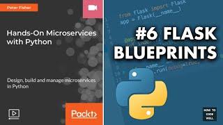 Python Flask Tutorial 6 Blueprints