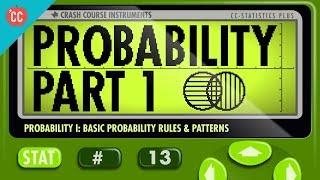 Probability Part 1: Rules and Patterns: Crash Course Statistics #13