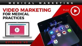 Video Marketing for Medical Practices - Spot On Episode 49