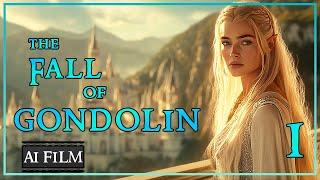 The Fall of Gondolin 1: The Epic Tale (The Silmarillion AI Film)