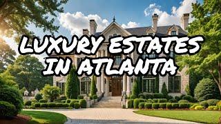 Inside Atlanta's Most Luxurious Mansions