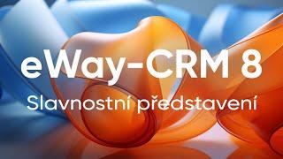 Slavnostní představení eWay-CRM 8