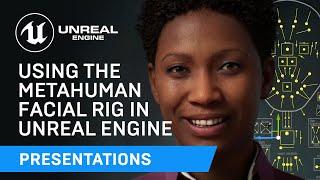 Using the MetaHuman Facial Rig in UE | Unreal Engine