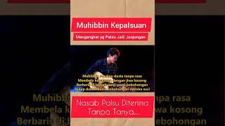 Muhibbin Kepalsuan - Nasab Palsu Diterima Tanpa Tanya, Mengangkat yang Palsu Jadi Junjungan #lagu