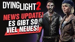 Es hat sich STARK verändert! Viele UPDATES & Neue VERSION! Dying Light 2 News Update