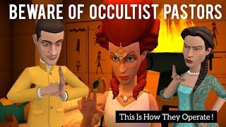 BEWARE OF OCCULTIST PASTORS! This Is How They Operate. (CHRISTIAN ANIMATION)