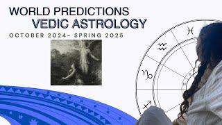 Mundane Predictions, Vedic Astrology, Oct 2024-April 2025, Mars in Cancer and major conjunctions