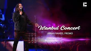 Jibran Raheel in Istanbul concert - Promo | جبران رحيل