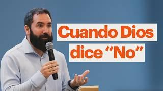 Cuando Dios dice "NO" | Israel Griol | La Parroquia