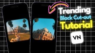 HOW TO DO THIS TRENDING BLACK CUT-OUT EFFECT IN VN | TUTORIAL