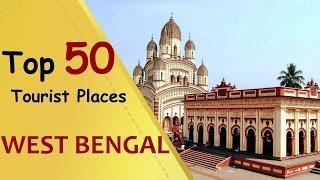 "WEST BENGAL" Top 50 Tourist Places | West Bengal Tourism