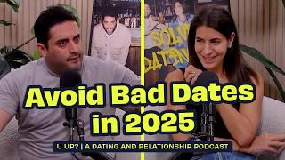 Spot Red Flags & Avoid Bad Dates In 2025 || U Up? Podcast || Ep. 619