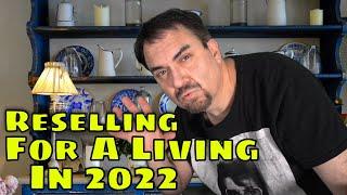 Let's Discuss Reselling For A Living In 2022