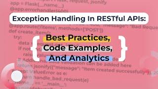 Errors Handling In RESTful APIs: Best Practices, Code Examples, And Analytics (in 3 minutes)