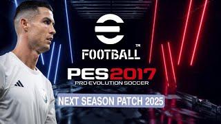 DOWNLOAD PES 2017 PATCH 2025 FULL UPDATE + INSTALLATION TUTORIAL PC