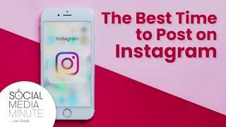 The Best Time to Post on Instagram - Social Media Minute