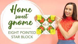 How to Sew a "Eight Pointed Star" Quilt Block Tutorial