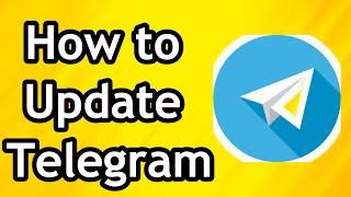 How to Update Telegram on Android Phone